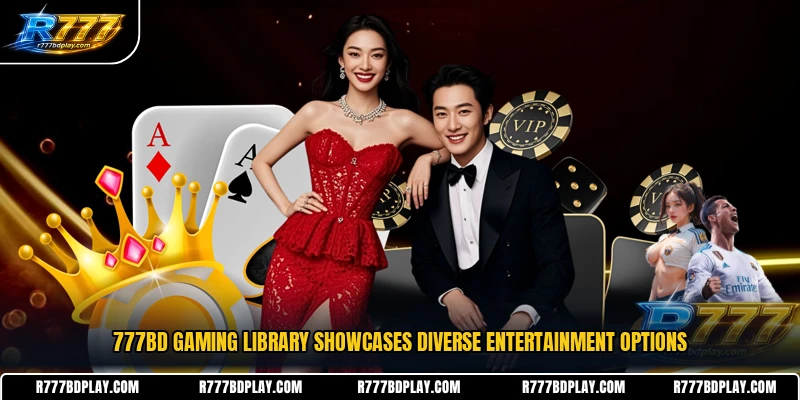777BD gaming library showcases diverse entertainment options