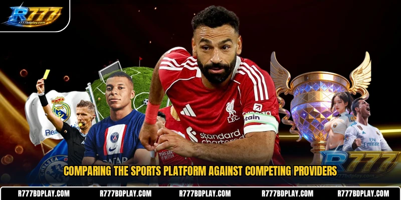Comparing the sports platform against competing providers
