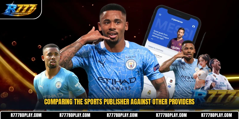 Comparing the sports publisher against other providers