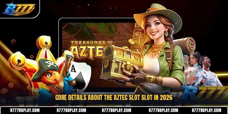 Core details about the Aztec Slot slot in 2026