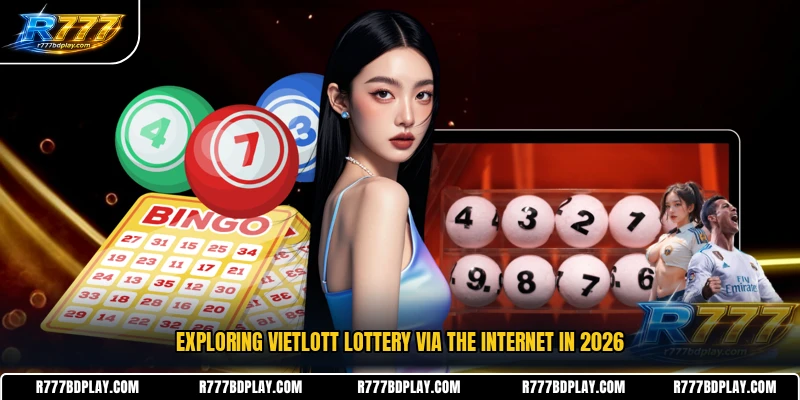 Exploring Vietlott lottery via the internet in 2026