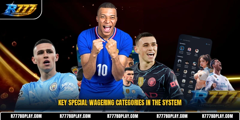 Key special wagering categories in the system