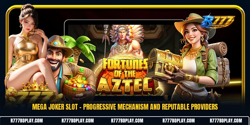 Mega Joker Slot - Progressive Mechanism And Reputable Providers