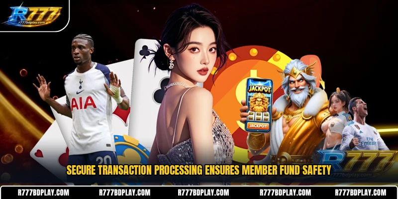 Secure transaction processing ensures member fund safety