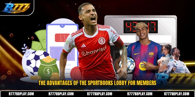 The advantages of the Sportbooks lobby for members