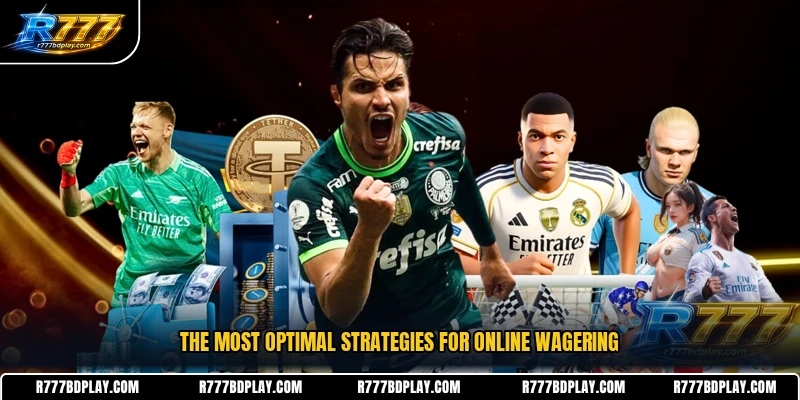 The most optimal strategies for online wagering